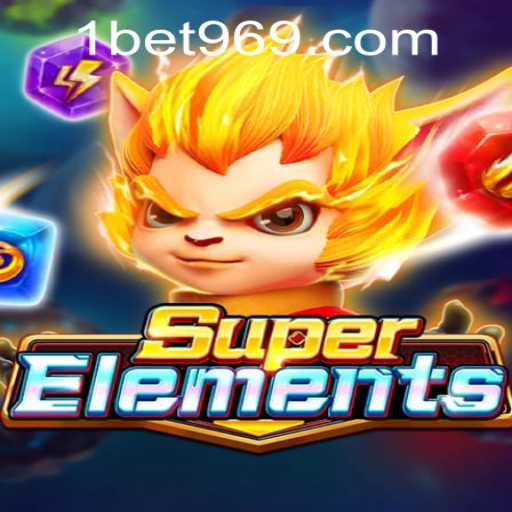 Exploring SuperElements: The Ultimate Gaming Experience